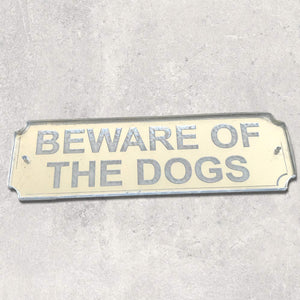 Beware of the Dogs Sign