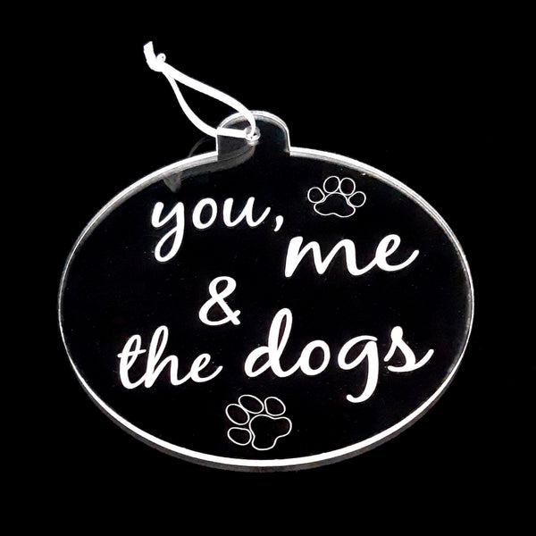 Bauble "You, Me & The Dogs" Engraved Christmas Tree Decorations, Clear
