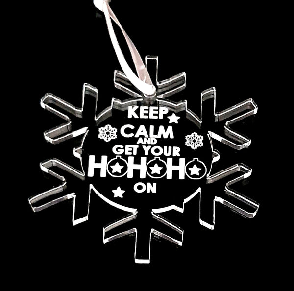 Snowflake "Keep Calm & Get Your Ho Ho Ho On" Engraved Christmas Tree Decorations, Clear
