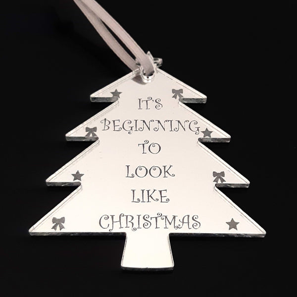 Tree "It's beginning to look a lot like Christmas" Engraved Christmas Tree Decorations Mirrored
