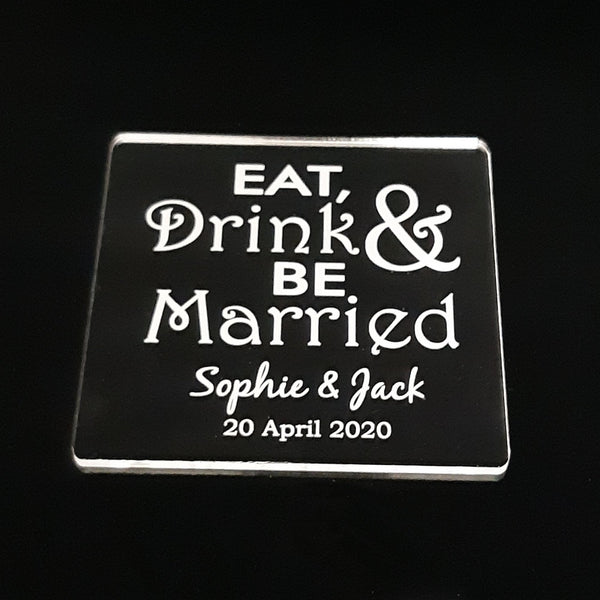 Eat, Drink & Be Married, Square Personalised Wedding Coasters Clear